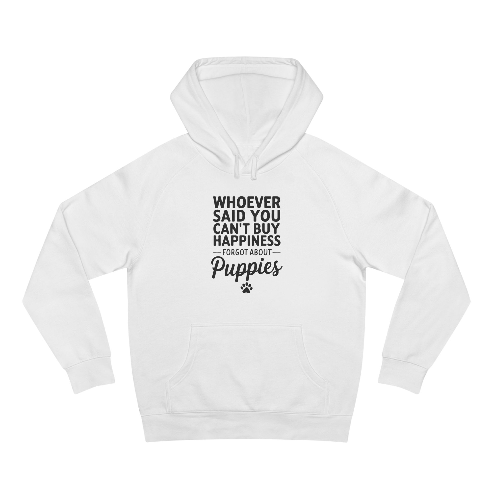Whoever said you cant buy happiness Hoodie