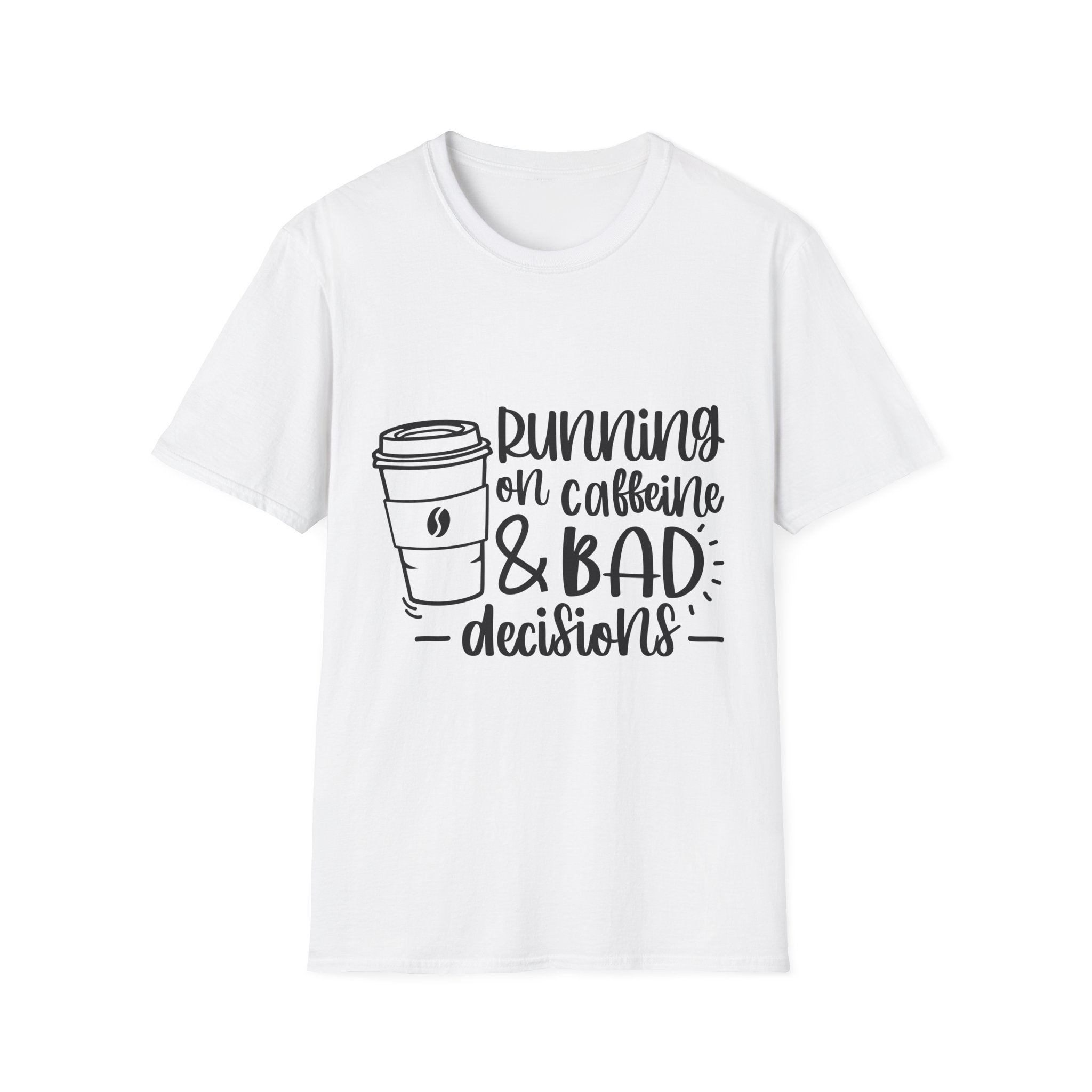 Running on Caffeine and Bad Decisions T-Shirt