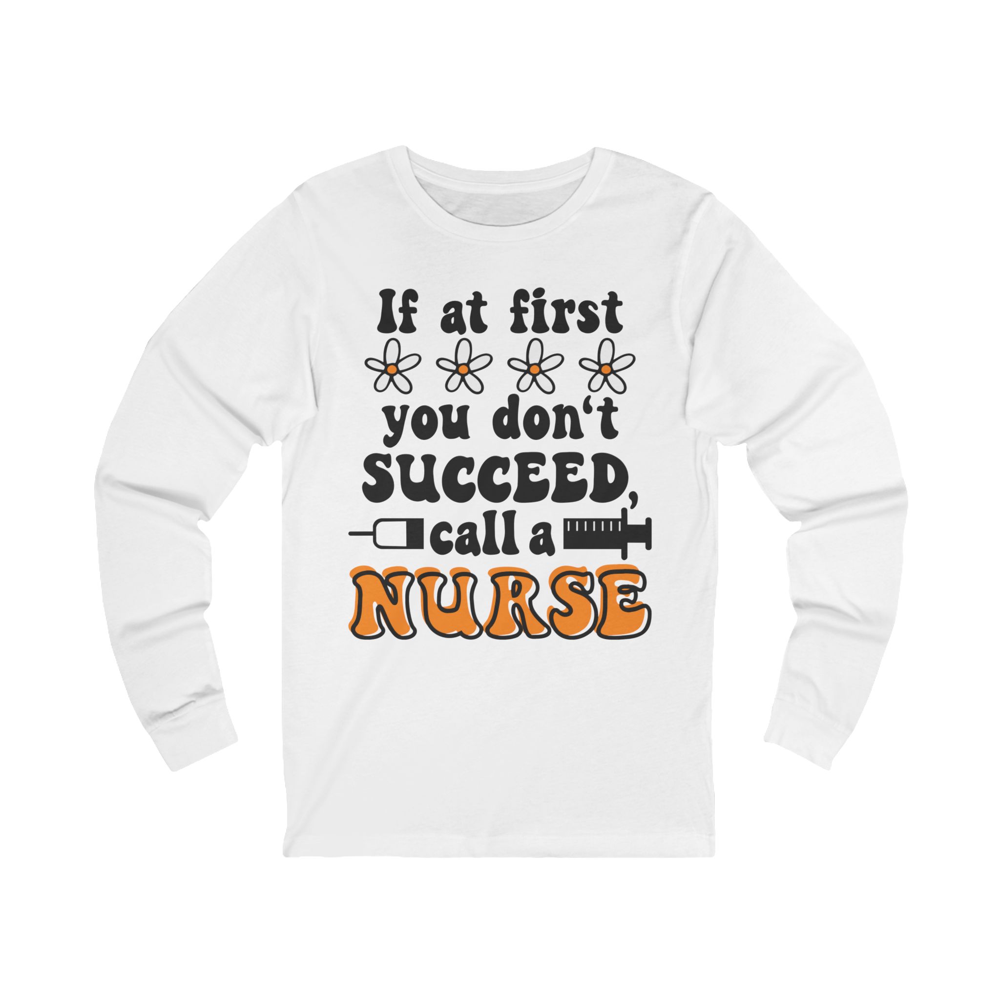 If at first you dont succeed Long Sleeve Tee