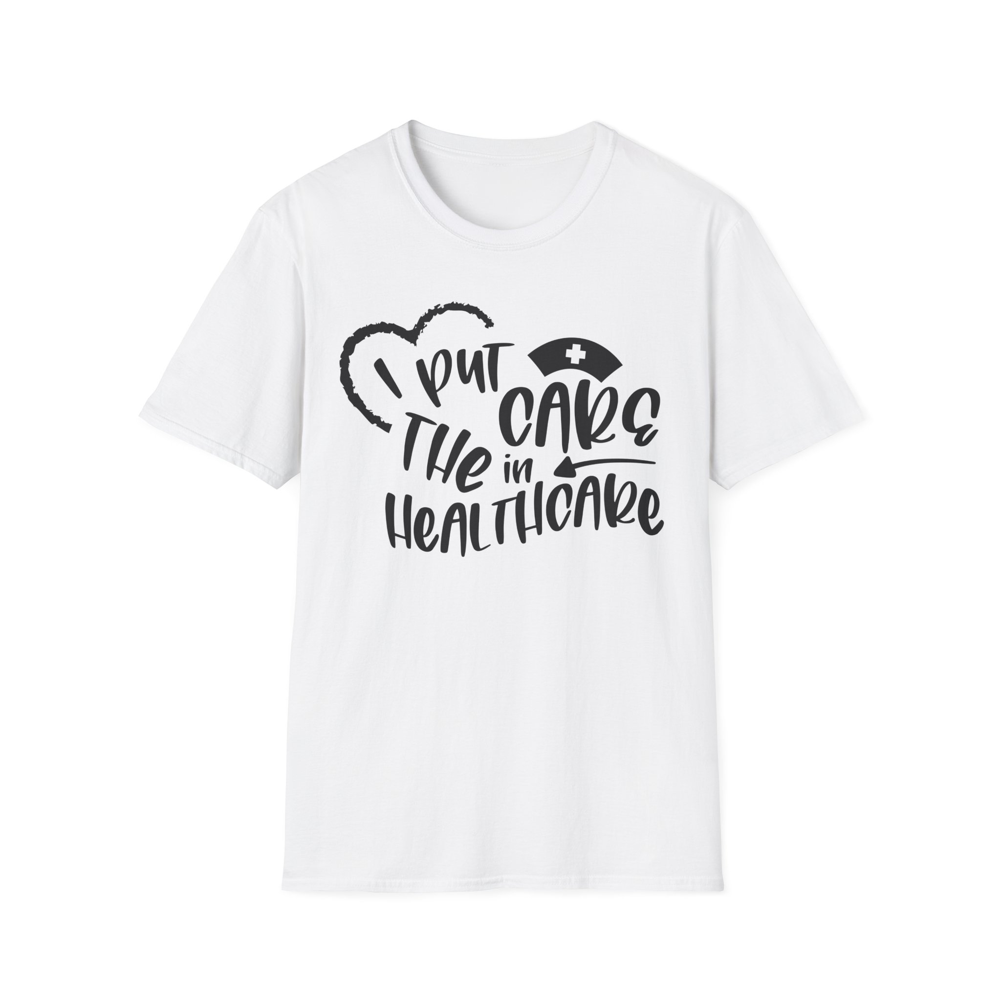 I put the care in healthcare T-Shirt