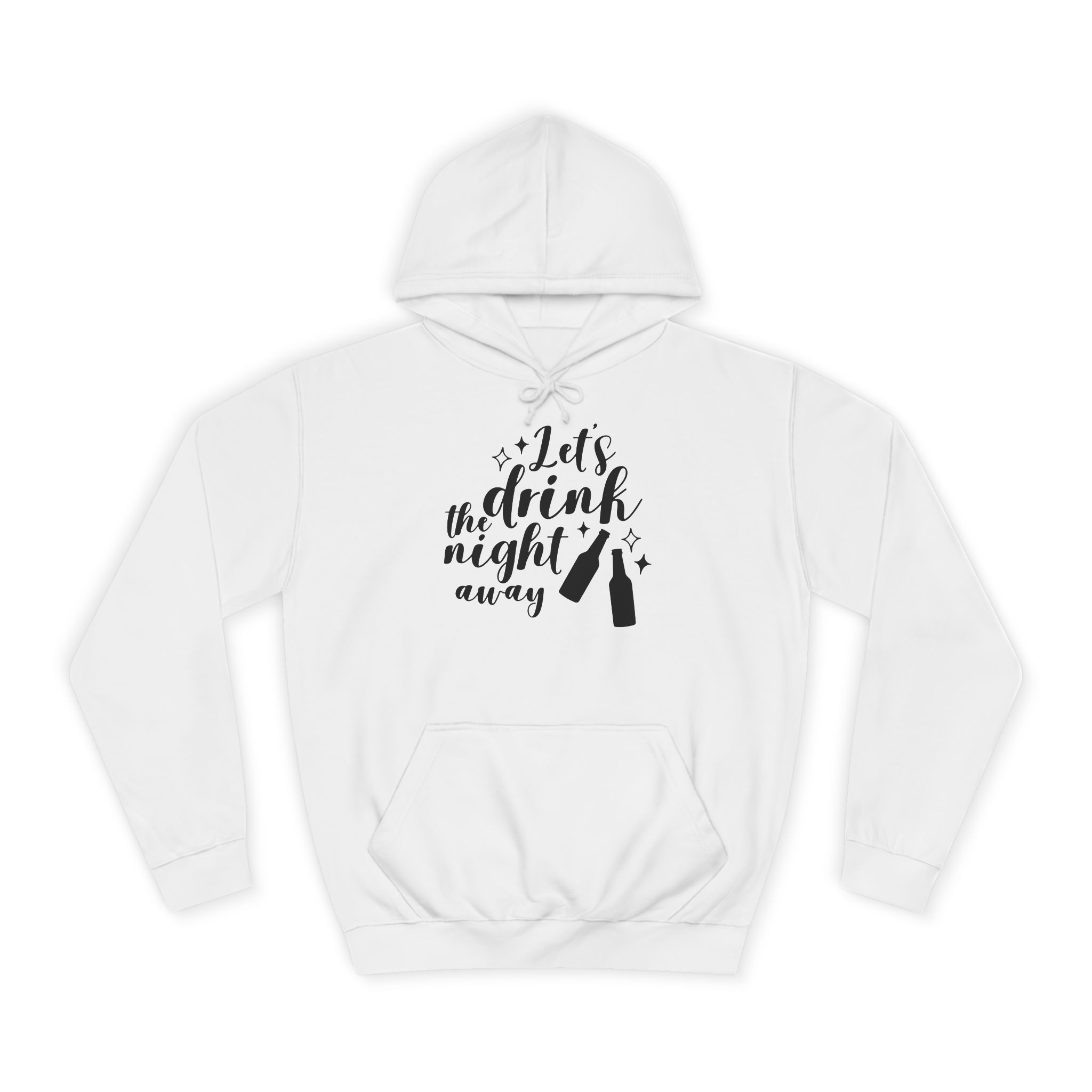 Lets Drink The Night Away Hoodie