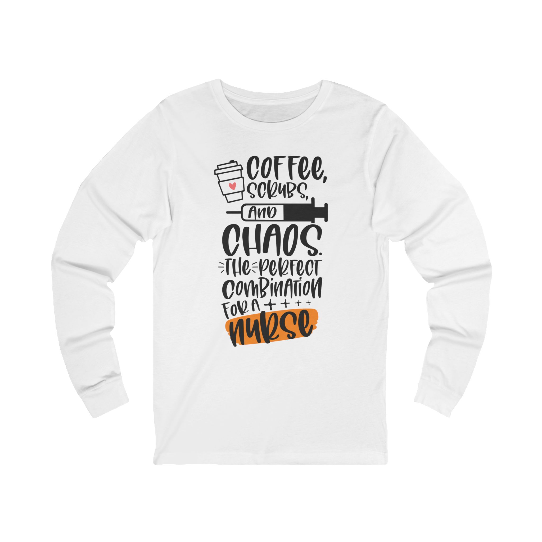 Nurse Life Long Sleeve Tee – "Coffee, Scrubs, and Chaos" Graphic