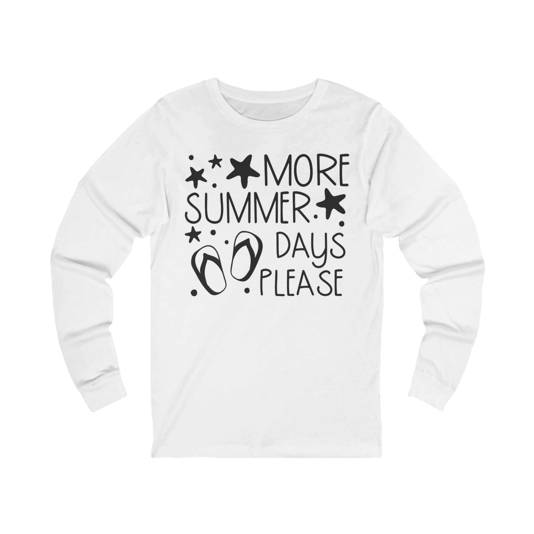 More Summer Days Please Long Sleeve Tee