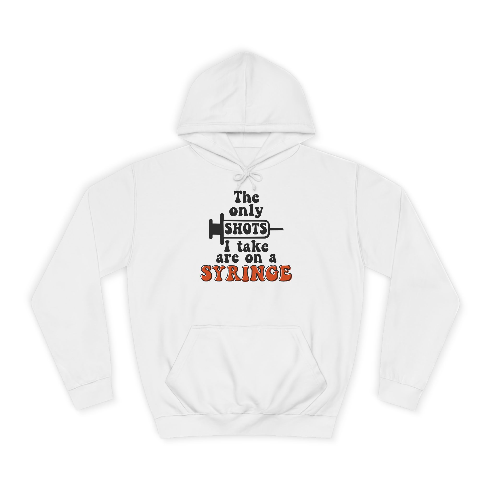 The only shots i take Hoodie