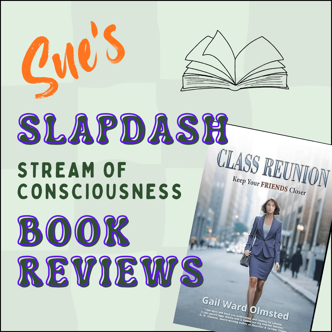 Text: "Sue's Slapdash Stream of Consciousness Book Reviews" and the cover of "Class Reunion"