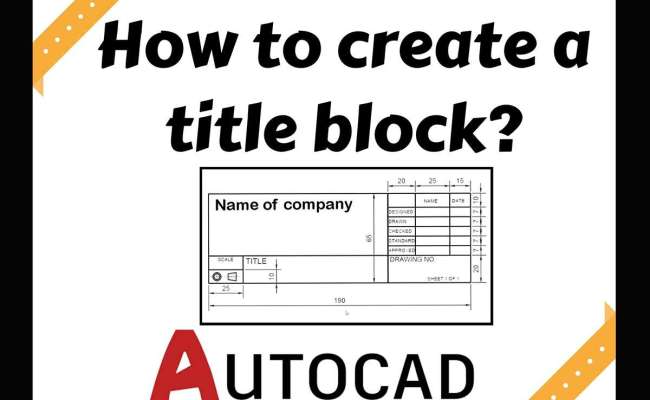 How To Create A Title Block In AutoCAD 2025? (90% Uniq Aug 24)
