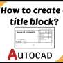 How To Create A Title Block In AutoCAD 2025? (90% Uniq Aug 24)