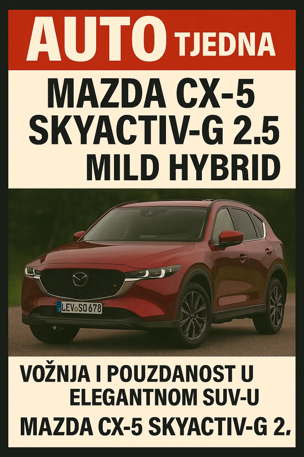 Auto tjedna: Mazda CX-5 Skyactiv-G 2.5 – vožnja i pouzdanost u elegantnom SUV-u