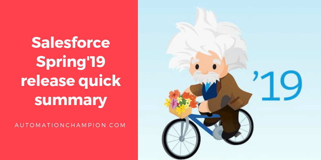 Salesforce Spring19 release quick summary