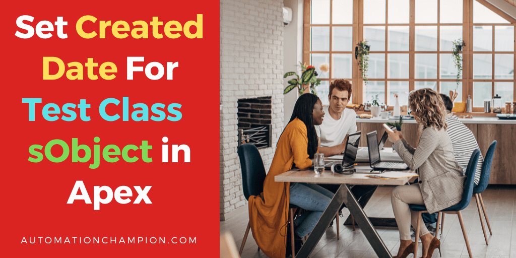 Set Created Date For Test Class sObject in Apex