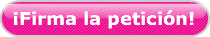 ¡Firma la petición!