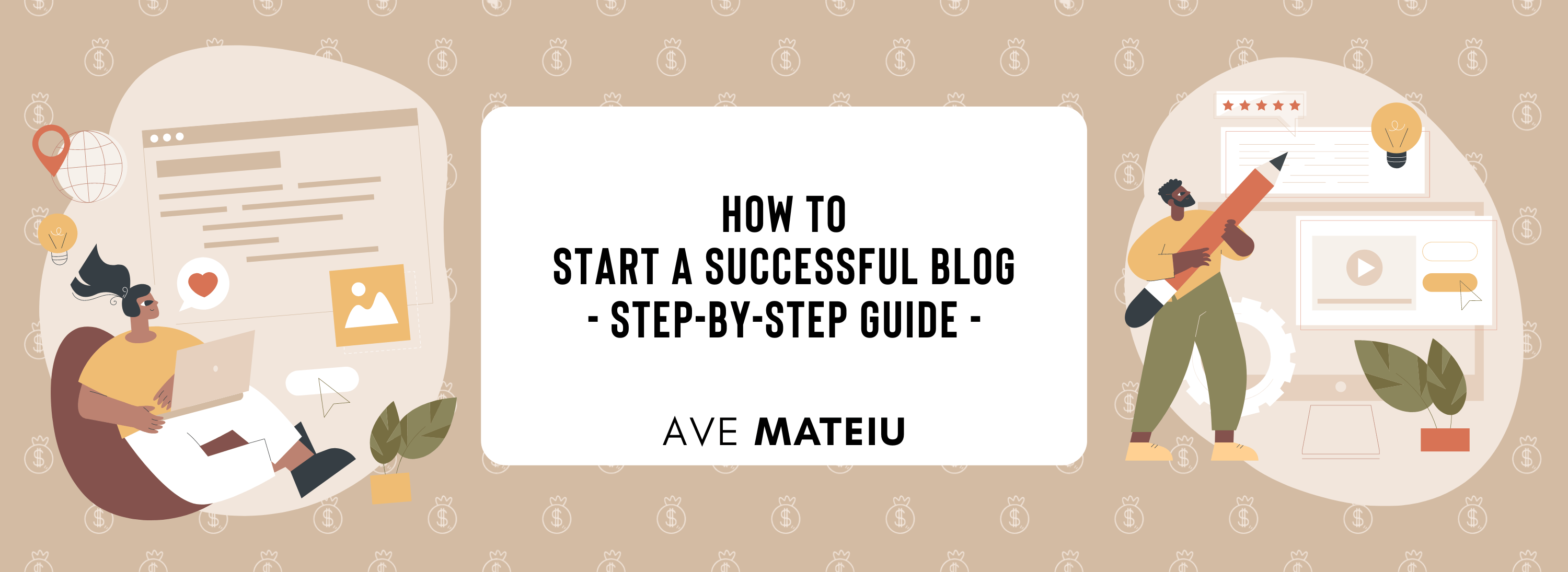 How to Start a Successful Blog - Ave Mateiu