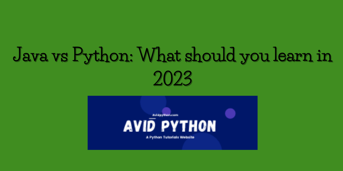 Java vs Python: What should you learn in 2023