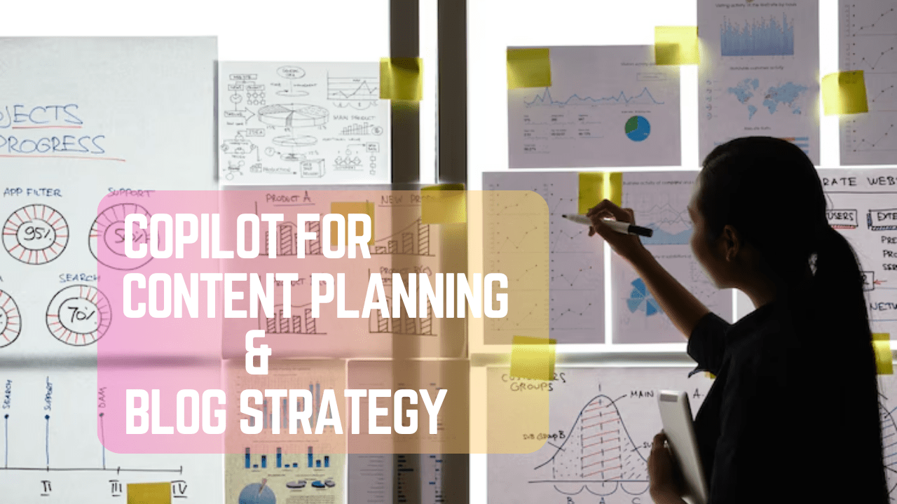 How to Use Copilot for Content Planning & Blog Strategy