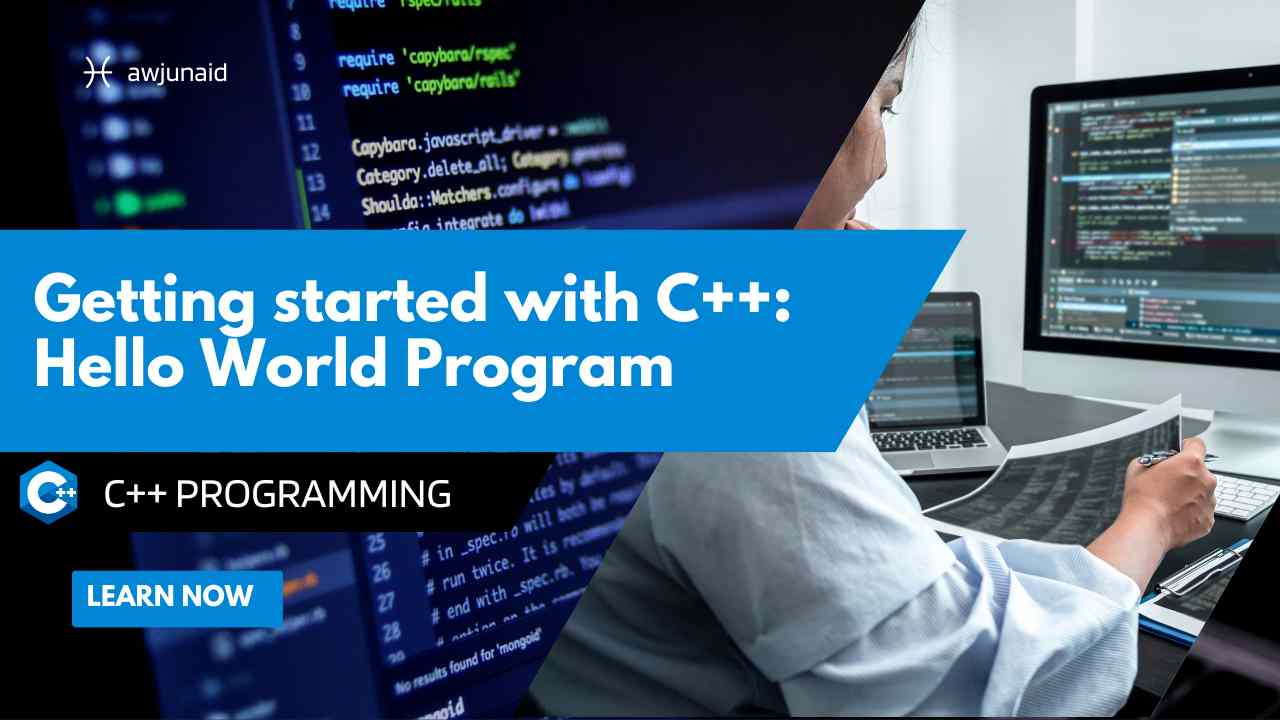 Getting started with C++: Hello World Program