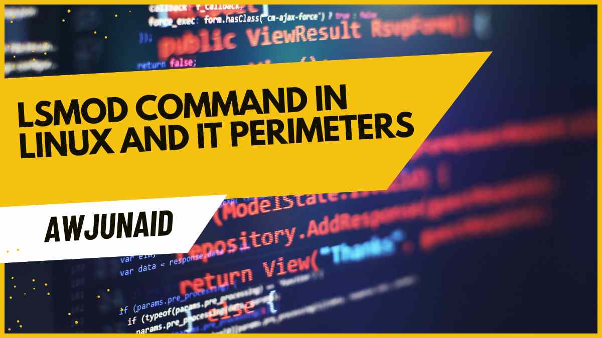 lsmod command in Linux and it perimeter