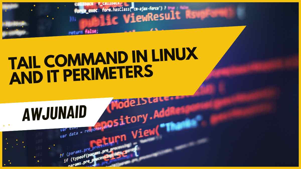 tail command in Linux and it perimeters