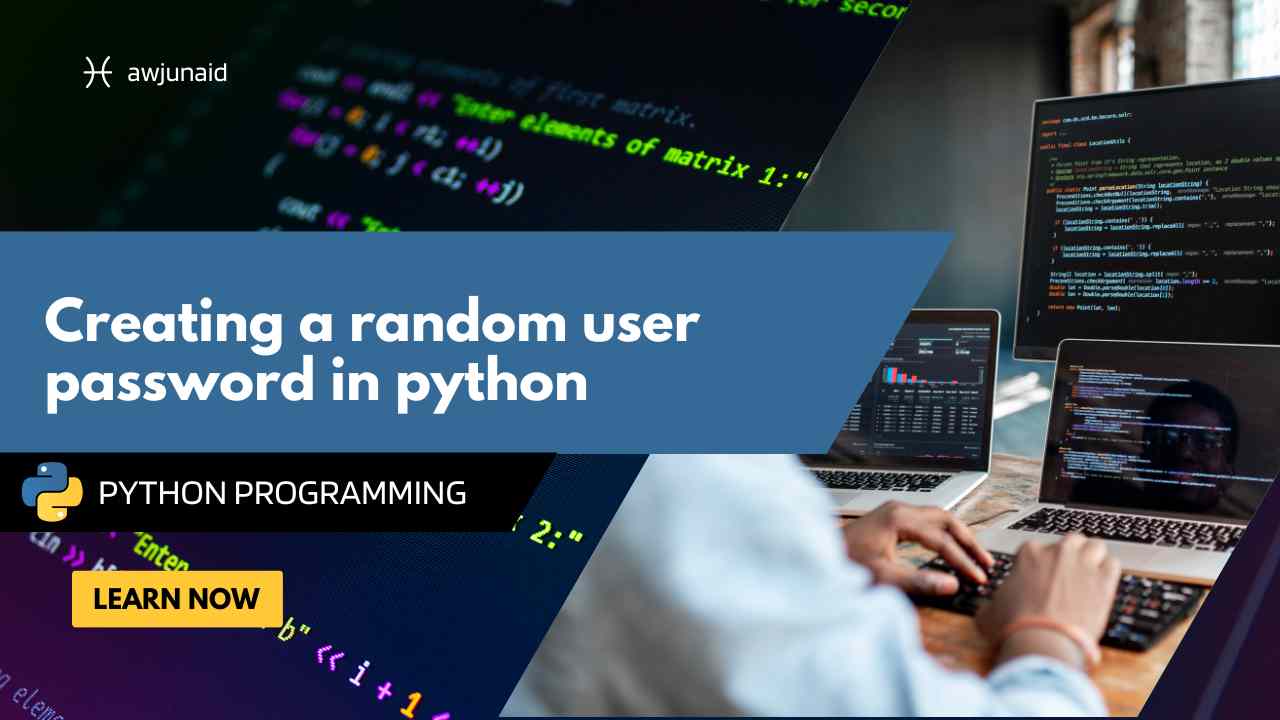 Creating a random user password in python
