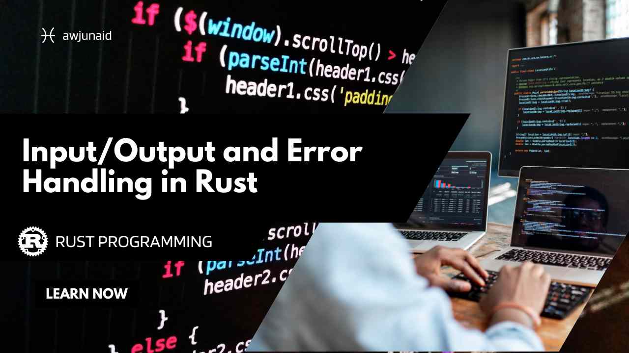 Input/Output and Error Handling in Rust