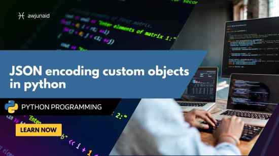 JSON encoding custom objects in python