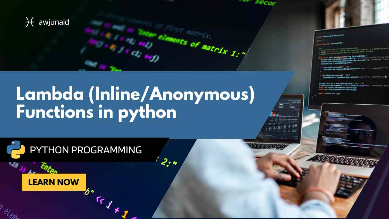 Lambda (Inline/Anonymous) Functions in python