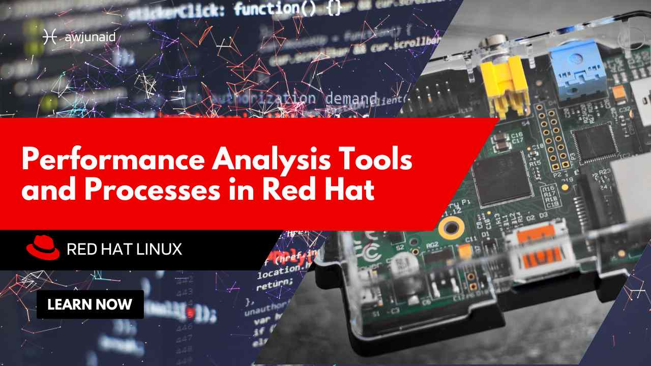 Performance Analysis Tools and Processes in Red Hat