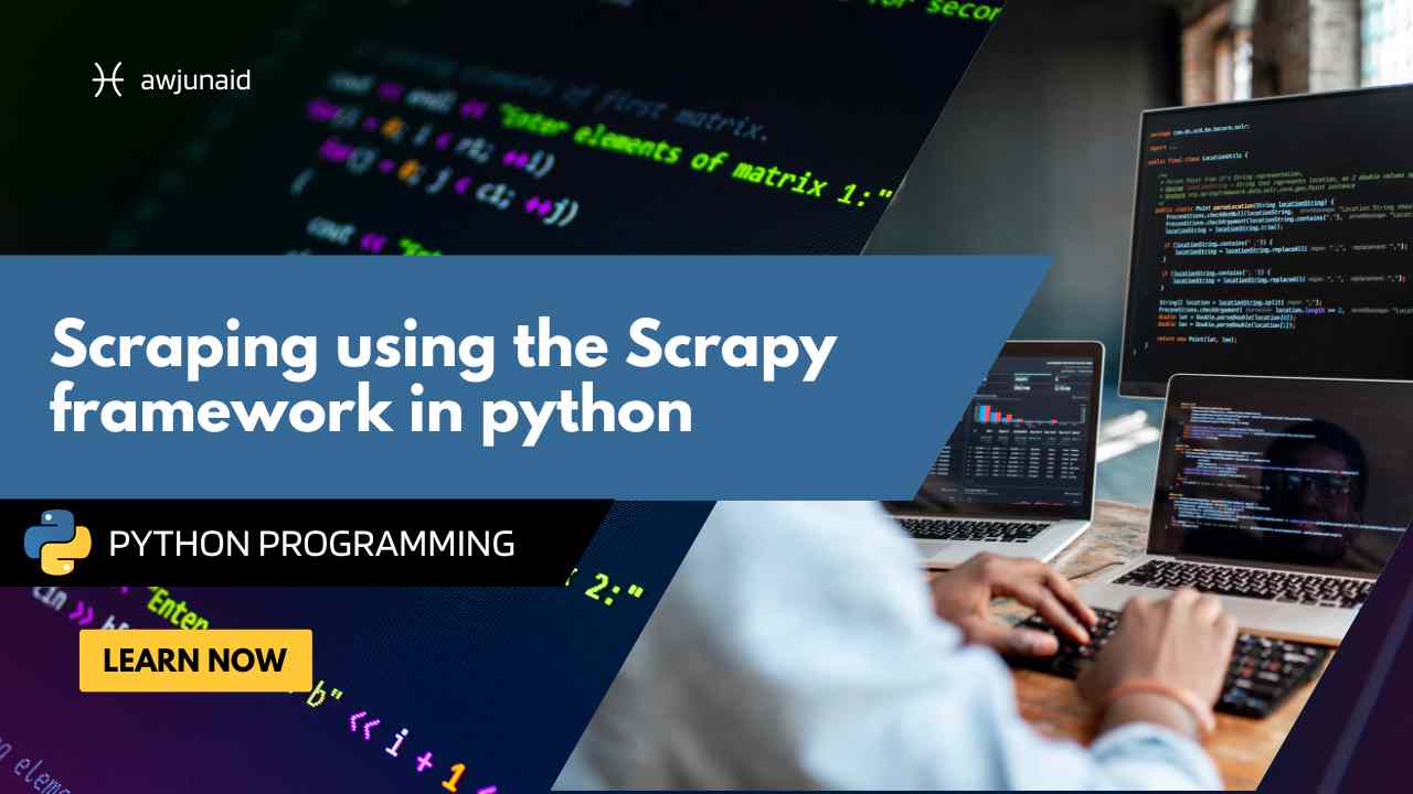 Scraping using the Scrapy framework in python