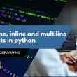 Single line, inline and multiline comments in python
