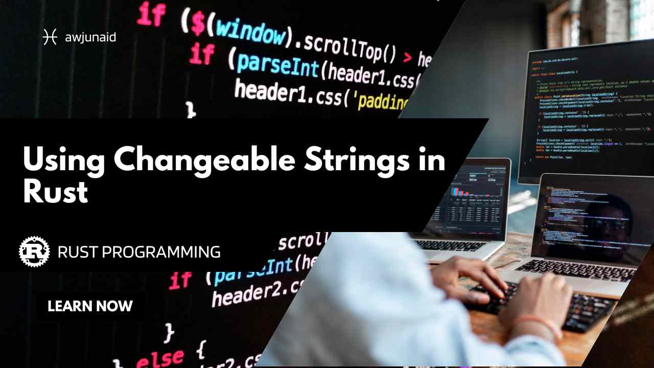 Using Changeable Strings in Rust