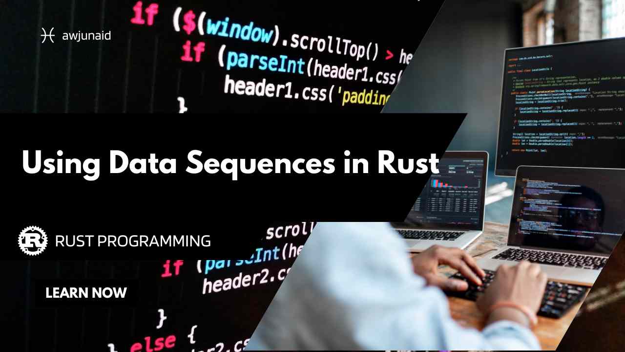 Using Data Sequences in Rust