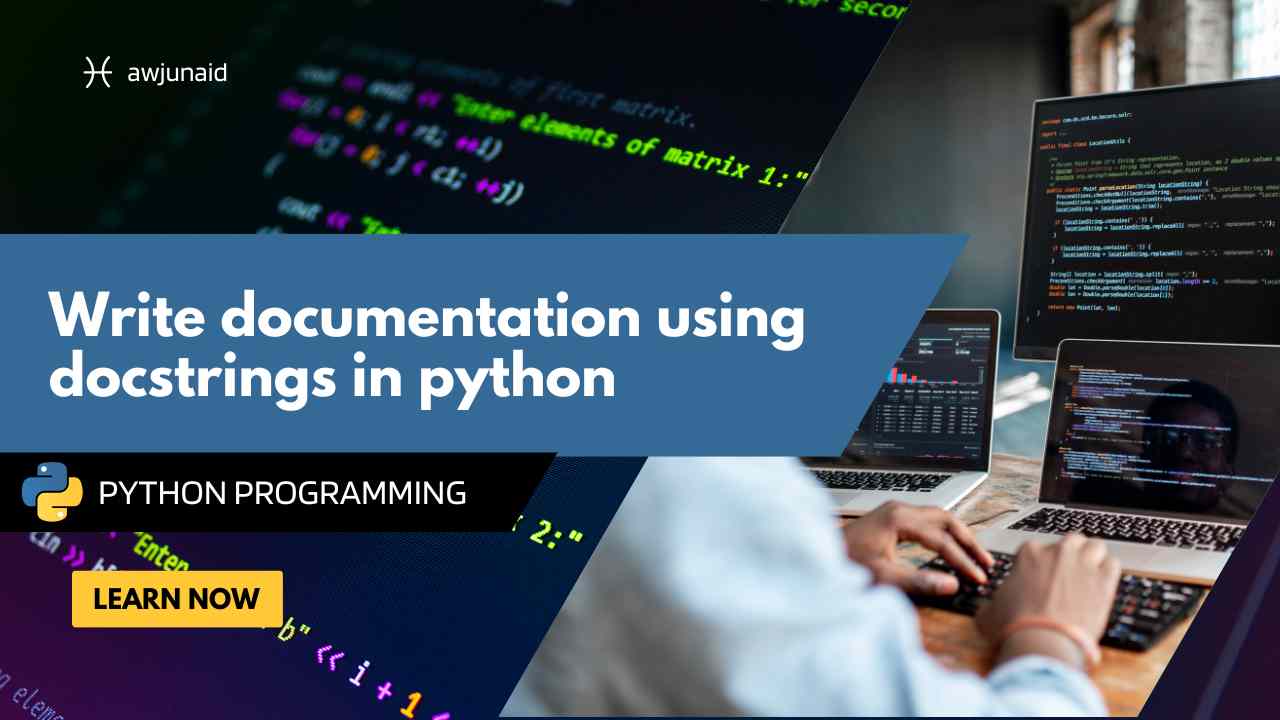 Write documentation using docstrings in python