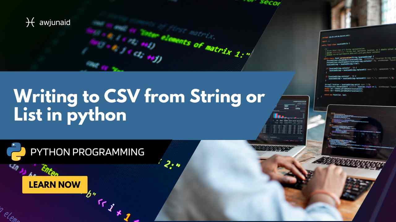 Writing to CSV from String or List in python