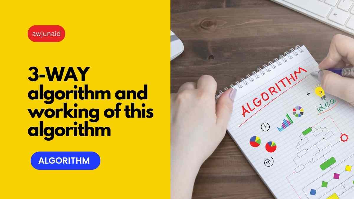 3-WAY algorithm and working of this algorithm
