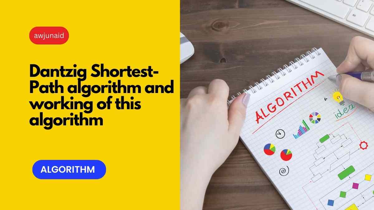 Dantzig Shortest-Path algorithm and working of this algorithm