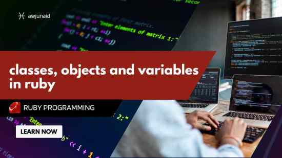 classes, objects and variables in ruby
