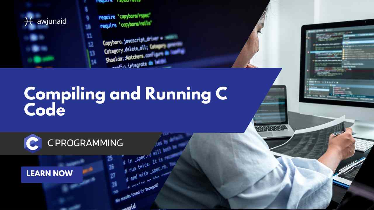 Compiling and Running C Code