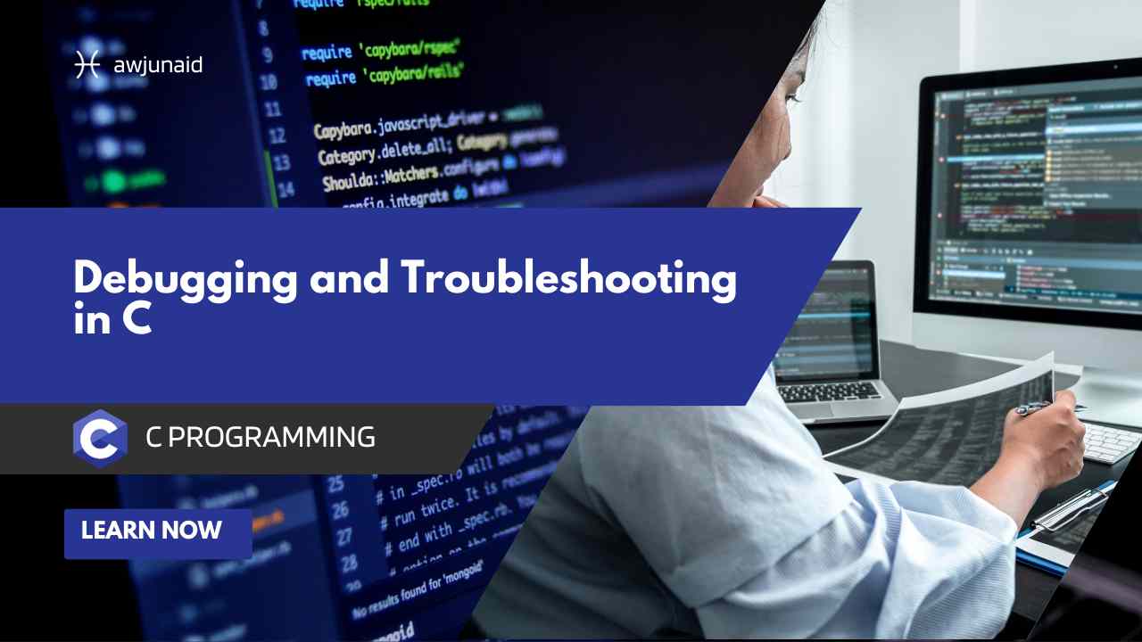 Debugging and Troubleshooting in C