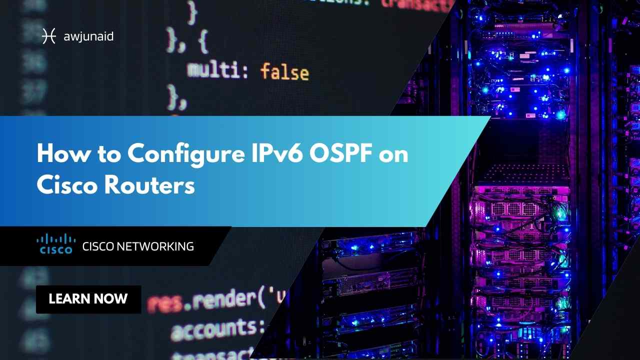 How to Configure IPv6 OSPF on Cisco Routers