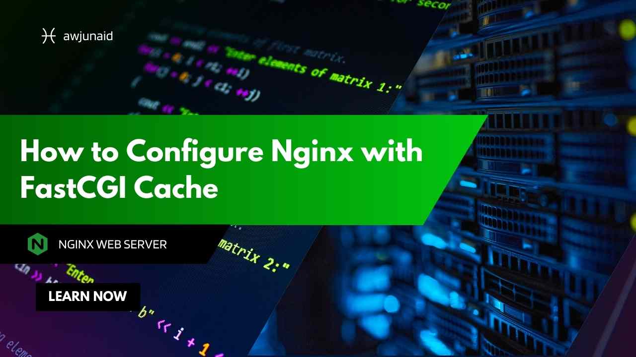 How to Configure Nginx with FastCGI Cache