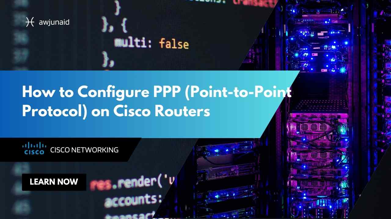 How to Configure PPP (Point-to-Point Protocol) on Cisco Routers