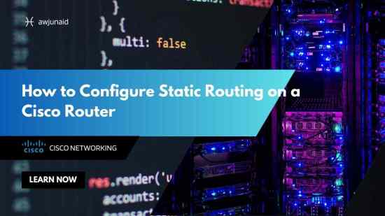 How to Configure Static Routing on a Cisco Router