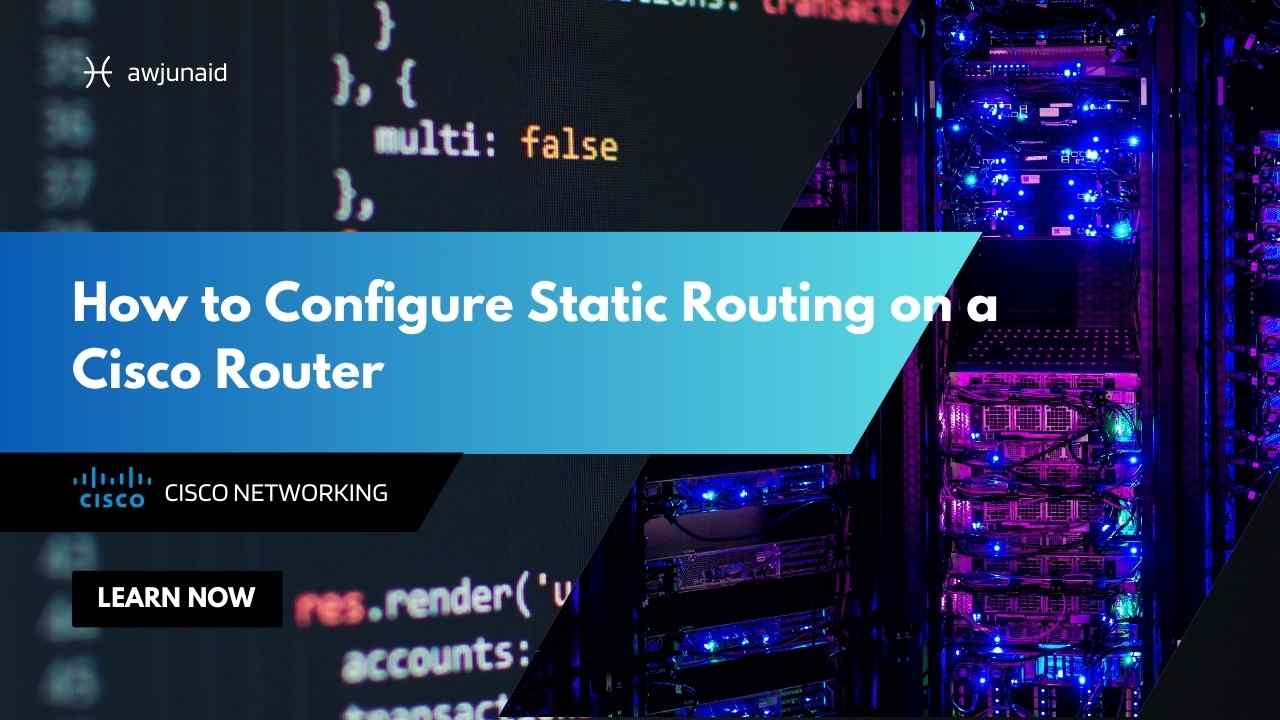 How to Configure Static Routing on a Cisco Router