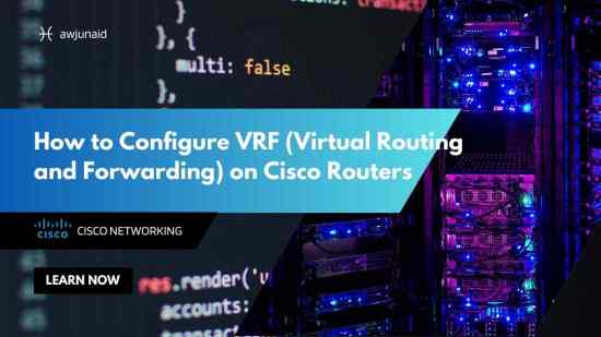 How to Configure VRF (Virtual Routing and Forwarding) on Cisco Routers