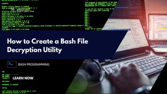 How to Create a Bash File Decryption Utility