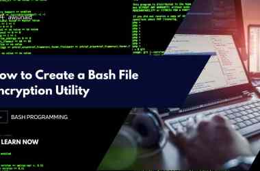 How to Create a Bash File Encryption Utility