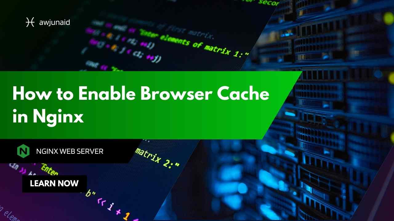 How to Enable Browser Cache in Nginx