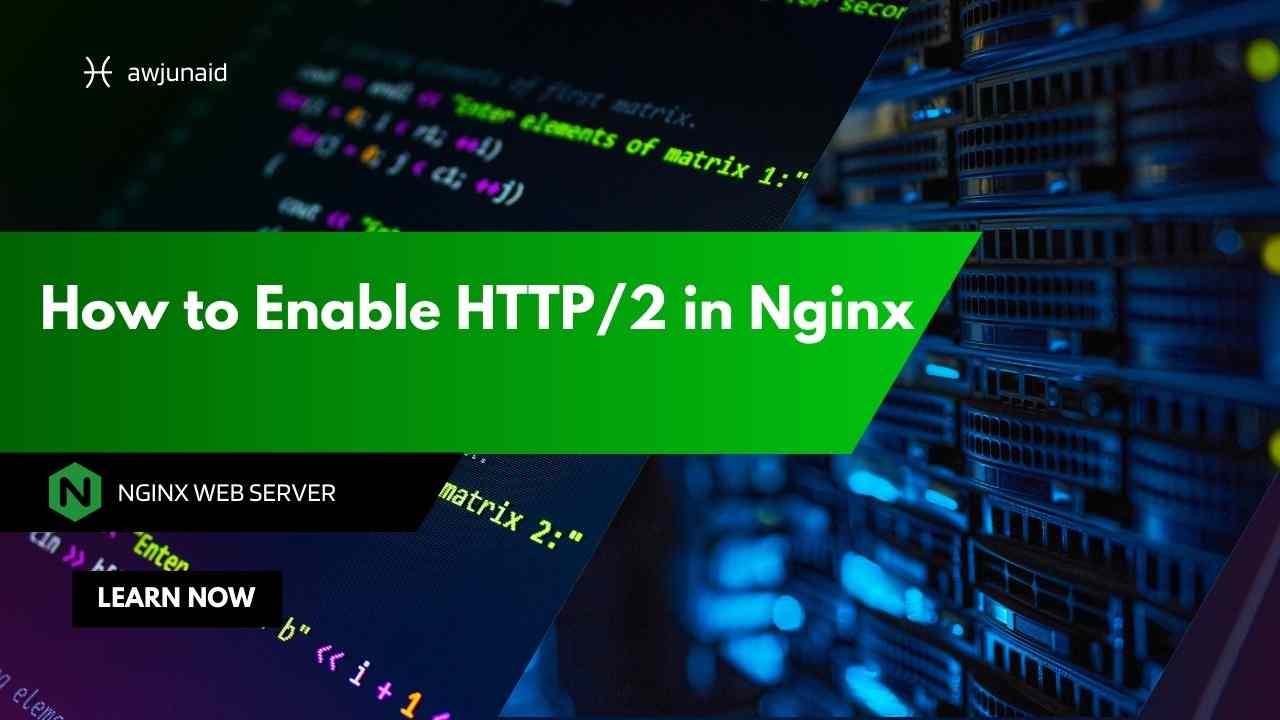 How to Enable HTTP/2 in Nginx