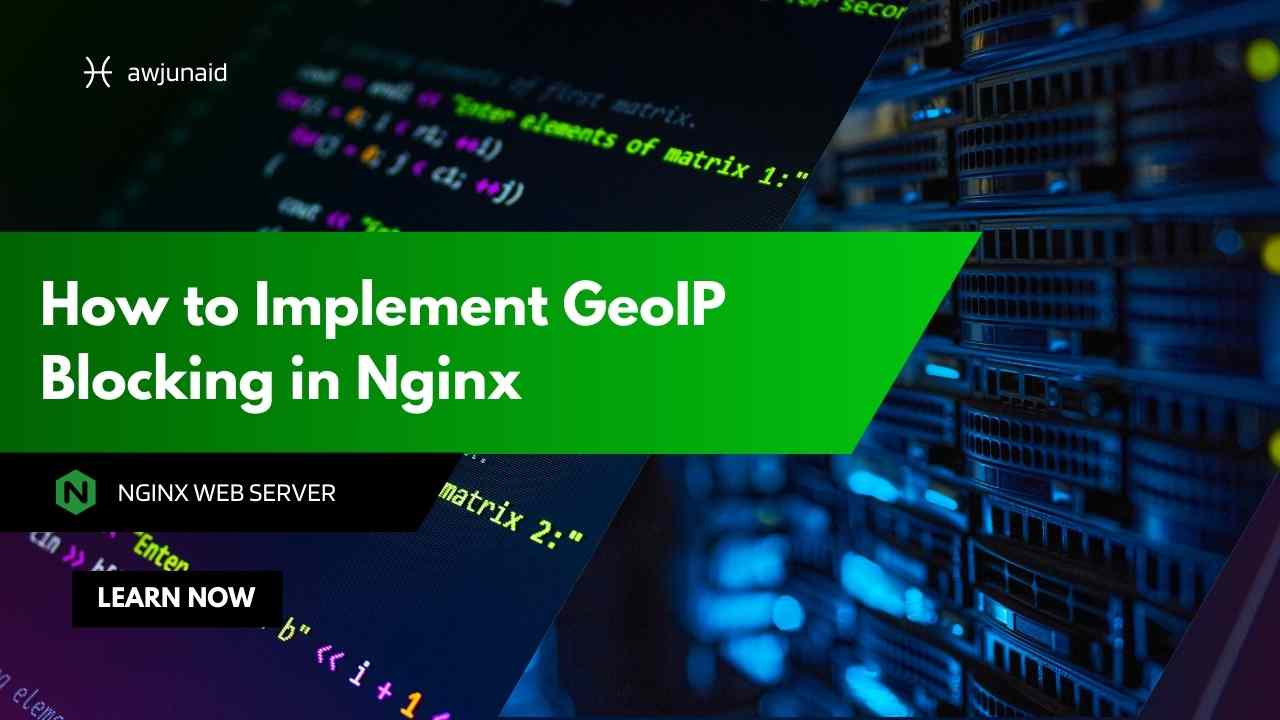 How to Implement GeoIP Blocking in Nginx