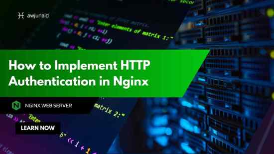 How to Implement HTTP Authentication in Nginx