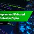 How to Implement IP-based Access Control in Nginx